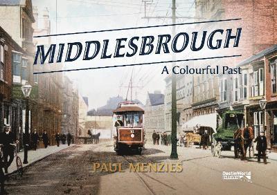 Middlesbrough - A Colourful Past 1