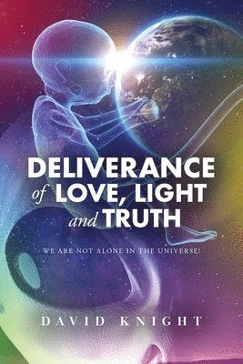 bokomslag Deliverance of Love, Light and Truth
