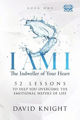 bokomslag I AM I The Indweller of Your Heart - Book One