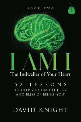 I AM I The Indweller of Your Heart - Book Two 1