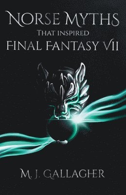 M J Gallagher, M. J. Gallagher - Norse Myths That Inspired Final Fantasy VII, Häftad