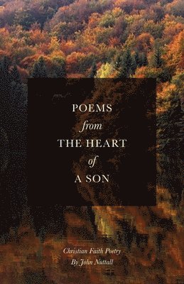 Poems From The Heart Of A Son 1