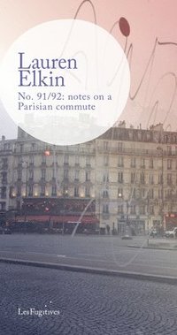 bokomslag No. 91/92: notes on a Parisian commute