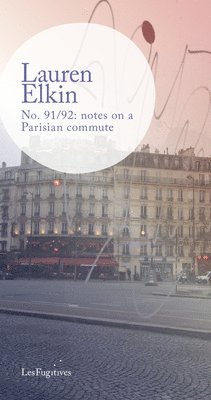 No. 91/92: notes on a Parisian commute 1