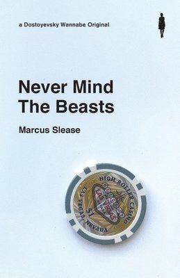Marcus Slease - Never Mind The Beasts, Häftad