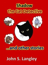 bokomslag Shadow the Cat Detective & Other Stories