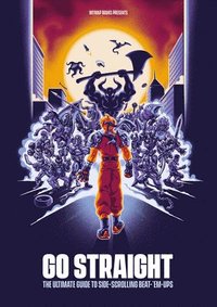 bokomslag Go Straight: The Ultimate Guide to Side-Scrolling Beat-'Em-Ups