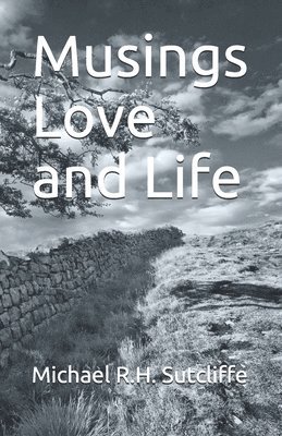 Michael Sutcliffe - Musings Love and Life, Häftad