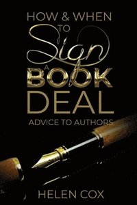 bokomslag How and When to Sign a Book Deal