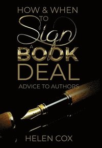 bokomslag How and When to Sign a Book Deal