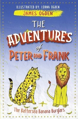 James Ogden, S L Ogden, S. L. Ogden - Adventures of Peter and Frank, Häftad