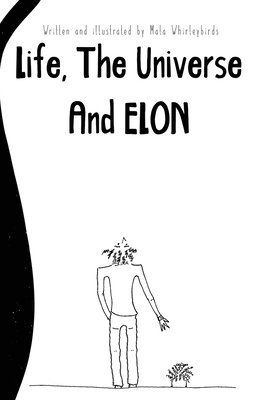 bokomslag Life, The Universe And Elon