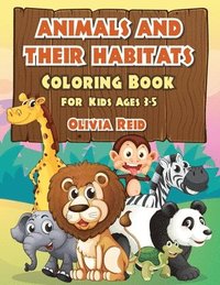 bokomslag ANIMALS AND THEIR HABITATS Coloring Book for Kids Ages 3-5
