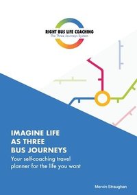 bokomslag Imagine Life As Three Bus Journeys