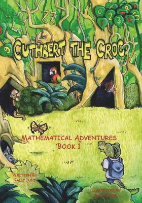 Sally Lunt - Cuthbert the Croc:Mathematical Adventures Book 1, Häftad