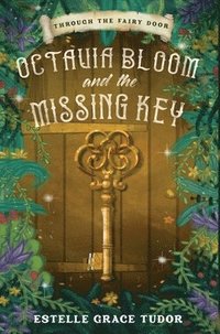 bokomslag Octavia Bloom and the Missing Key