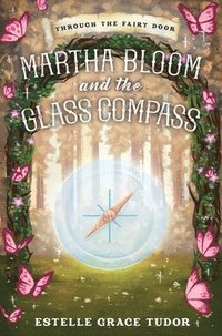 bokomslag Martha Bloom and the Glass Compass