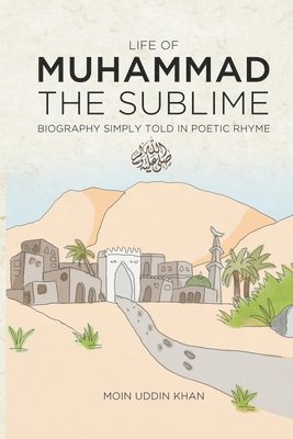 bokomslag Life Of Muhammad The Sublime