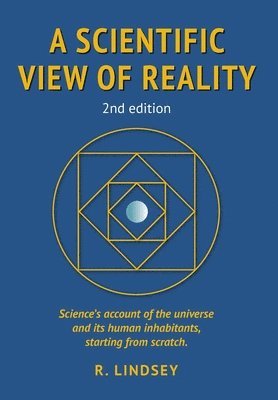 bokomslag A Scientific View of Reality 2nd edition