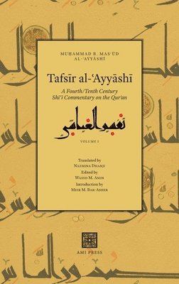 Muḥammad B Mas&#703&#363d Al-ʿayyāshī, Mu&#7717;amm Al-&#703;ayy&#257;sh&#299;, Mu¿ammad b. Mas¿ud al-¿Ayyashi, Mu¿ammad b. Mas¿¿d al-¿Ayy¿sh¿, Wahid M Amin, Wahid M. Amin - Tafsīr al-ʿAyyāshī, Inbunden