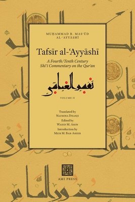 Muḥammad B Mas&#703&#363d Al-ʿayyāshī, Mu&#7717;amm Al-&#703;ayy&#257;sh&#299;, Mu¿ammad b. Mas¿ud, al-¿Ayyashi, Al-&, Wahid M Amin - Tafsīr al-ʿAyyāshī, Häftad