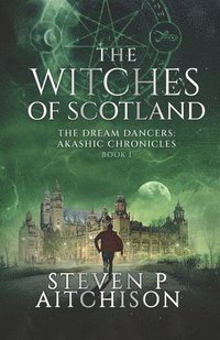 bokomslag The Witches of Scotland