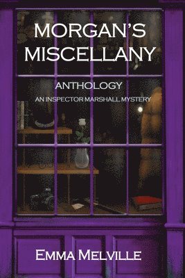 bokomslag Morgan's Miscellany: ANTHOLOGY: An Inspector Marshall Mystery