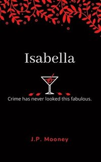 bokomslag Isabella: Crime has never looked this fabulous (Book 1 in the Mated Fortune Series)