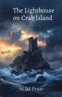bokomslag The Lighthouse on Crab Island: A Drouhin of Shaddimur novel