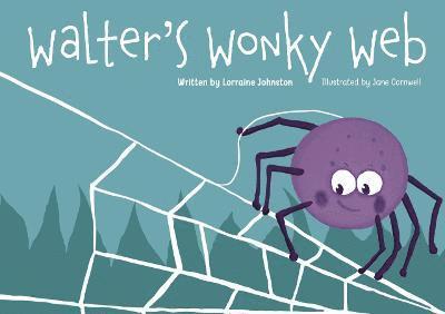 Lorraine Johnston - Walter's Wonky Web, Häftad