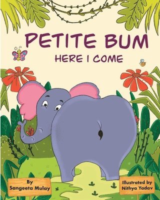 Sangeeta Mulay - Petite Bum, here I come, Häftad