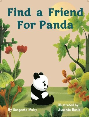 Sangeeta Mulay - Find a friend for Panda, Inbunden