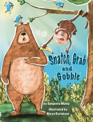 Sangeeta Mulay - Snatch, Grab and Gobble, Inbunden