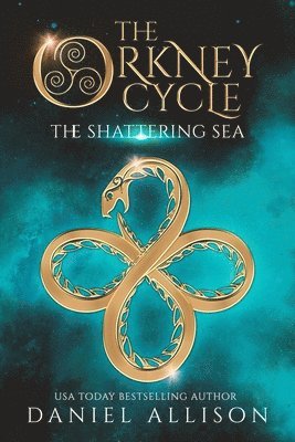 The Orkney Cycle: The Shattering Sea 1