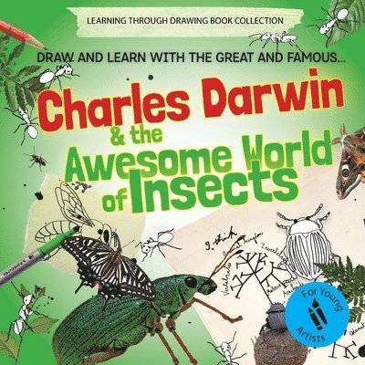 Charles Darwin and the Awesome World of Insects 1