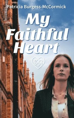 Patricia Burgess-McCormick - My Faithful Heart, Häftad