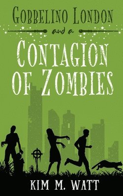 Gobbelino London & a Contagion of Zombies 1