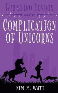 bokomslag Gobbelino London & a Complication of Unicorns
