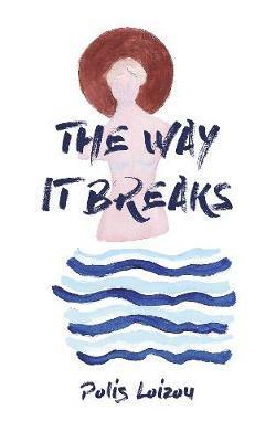 The Way It Breaks 1