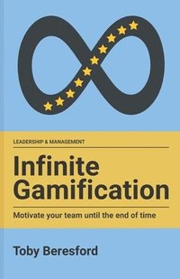 bokomslag Infinite Gamification