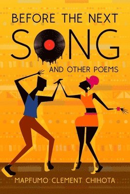 Mapfumo Clement Chihota - Before the next song and other poems, Häftad