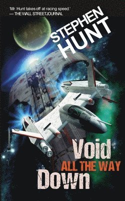 Stephen Hunt - Void All The Way Down, Häftad