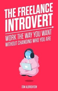 bokomslag The Freelance Introvert