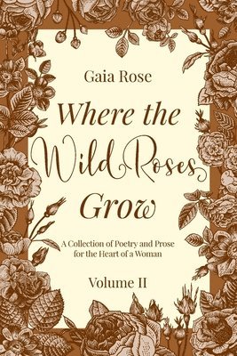 Where The Wild Roses Grow 1