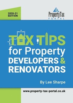 bokomslag Tax Tips for Property Developers and Renovators 2020-21