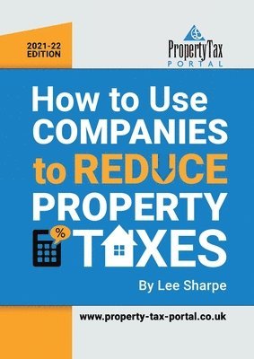 How To Use Companies To Reduce Property Taxes 2021-22 1