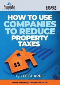 bokomslag How To Use Companies To Reduce Property Taxes 2022-23