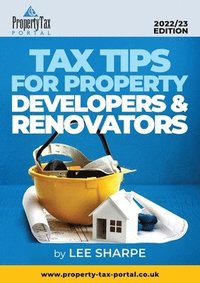 bokomslag Tax Tips for Property Developers and Renovators 2022-23
