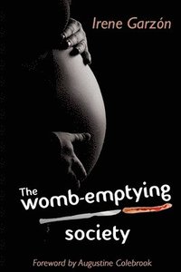 bokomslag The womb-emptying society