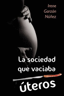 sociedad que vaciaba úteros 1
